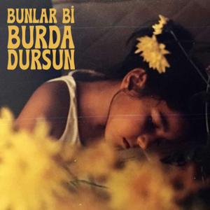 Bunlar Bi Burda Dursun