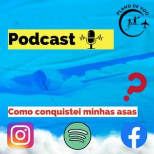 Podcast Como conquistei minhas asas