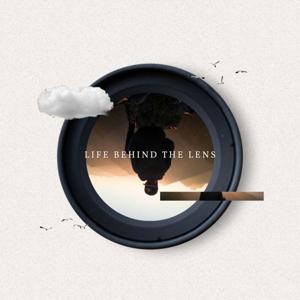 Life Behind the Lens