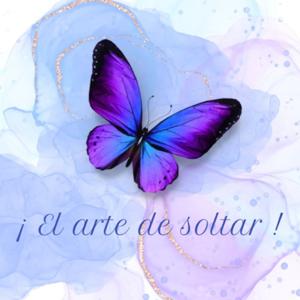¡ El Arte de Soltar !