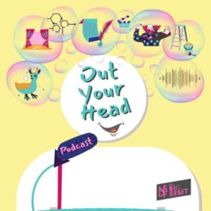 Out Your Head Podcast