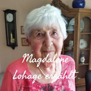 Magdalene Lohage erzählt