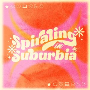 Spiraling in Suburbia