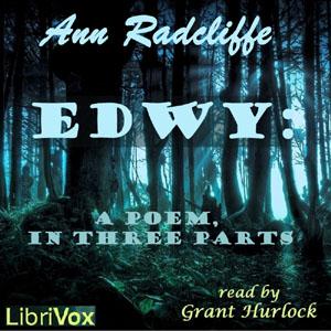 EDWY: A Poem, in Three Parts by Ann Radcliffe (1764 - 1823)