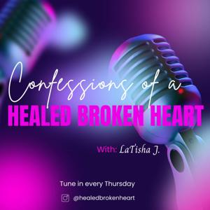 Confessions of a Healed Broken Heart