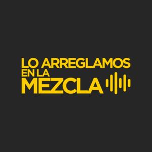 Lo Arreglamos en la Mezcla