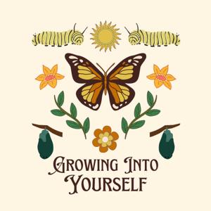 Growing Into Yourself