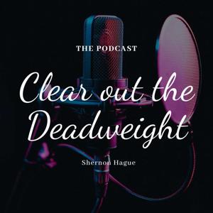 Clear Out the Deadweight