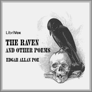 Raven and Other Poems, The by Edgar Allan Poe (1809 - 1849) by LibriVox