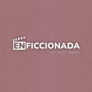 enficcionada