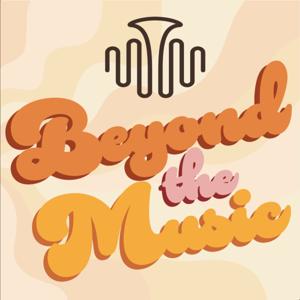 Beyond the Music