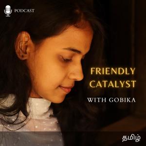 Friendly Catalyst | Tamil Self-help Podcast