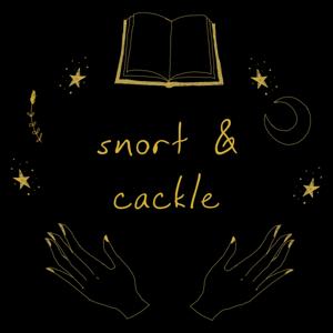 snort & cackle