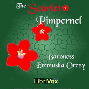Scarlet Pimpernel (Version 2), The by Baroness Emma Orczy (1865 - 1947)