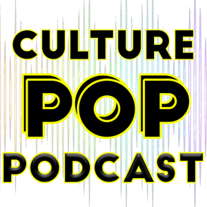 Culture Pop Podcast