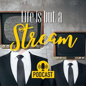 Life is but a Stream