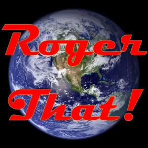 Roger That!