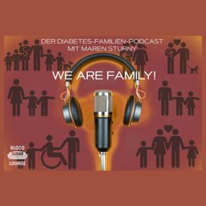 Blood Sugar Lounge - We Are Family - Der Diabetes-Familien-Podcast mit Maren Sturny