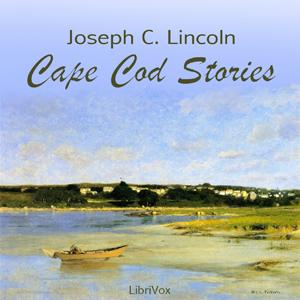 Cape Cod Stories by Joseph Crosby Lincoln (1870 - 1944)