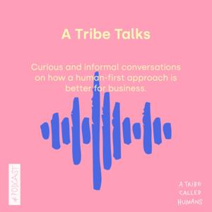 A Tribe Talks