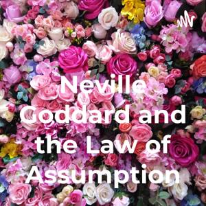 Neville Goddard and the Law of Assumption
