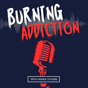 Burning Addiction