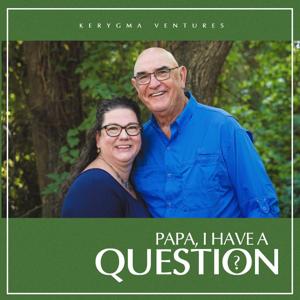 Papa, I Have a Question