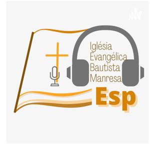 Predicaciones de la Iglésia Evangélica de Manresa