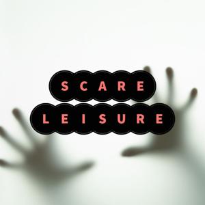 Scare leisure