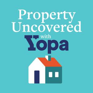 Property Uncovered with Yopa