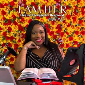 I AM H.E.R PODCAST