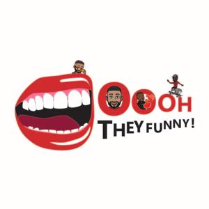 Oooh They Funny (The Show)