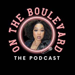 On The Boulevard with Bow | The Podcast