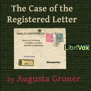 Case Of The Registered Letter, The by Auguste Groner (1850 - 1929)