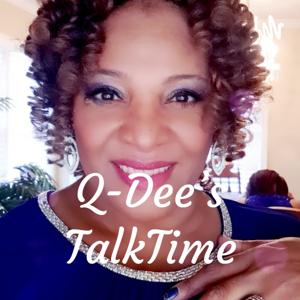 Q-Dee's Talktime Podcast Show
