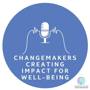 Changemakers Creating Impact For Well-being