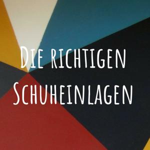 Die richtigen Schuheinlagen