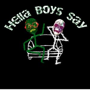 Hella Boys Say
