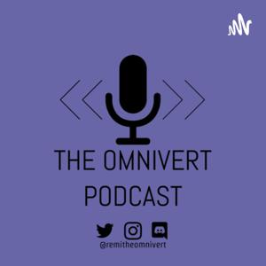 The Omnivert Podcast