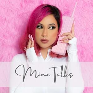 Minx Talks