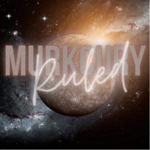 Murkcuryruled