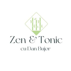 Zen & Tonic cu Dan Bujor