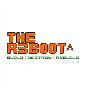 THE R3B0OT^ BUILD | DESTROY | REBUILD