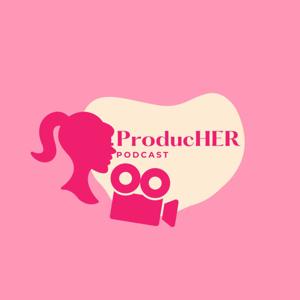 ProducHER Podcast