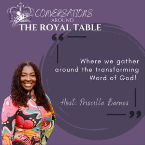 Conversations Around The Royal Table
