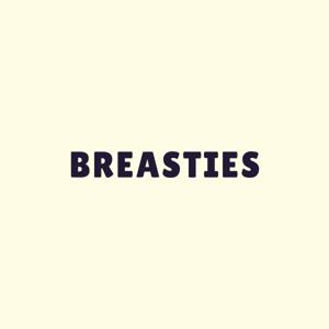 Breasties