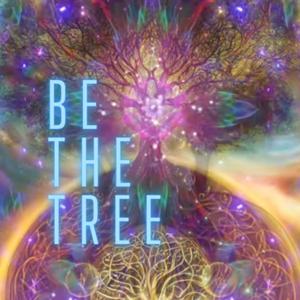 Be The Tree