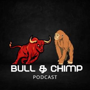 Bull & Chimp Podcast