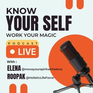 Know Your Self. Work Your Magic