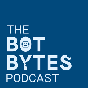 Bot Bytes Podcast